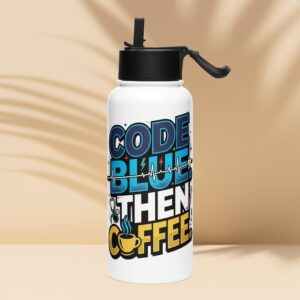 Code Blue Then Coffee Stainless steel water bottle with a straw lid