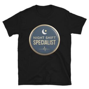 Night Shift Nurse Shirt, Night Shift Specialist, Nurse Gift Short-Sleeve Unisex T-Shirt