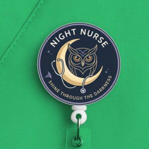 Night Shift Nurse Badge Reel, Shine Through the Darkness, Owl Nurse Gift