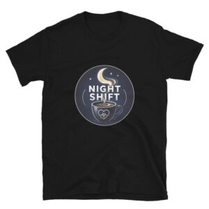 Night Shift Nurse Shirt, Night Shift Coffee, Nurse Gift Short-Sleeve Unisex T-Shirt
