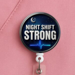 Night Shift Nurse Badge Reel, Night Shift Strong, Nurse Gift