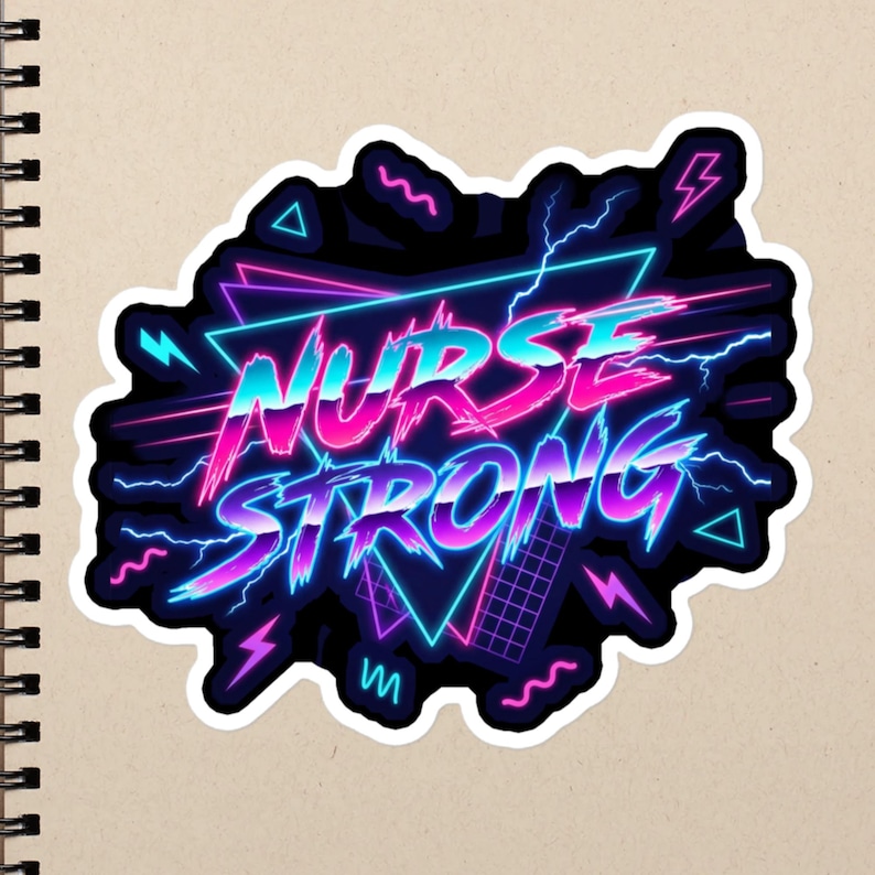 Nurse Strong Retro Neon Nurse Quote, 80s Synthwave Healthcare Design, RN LPN CNA Gift Bubble-free stickers