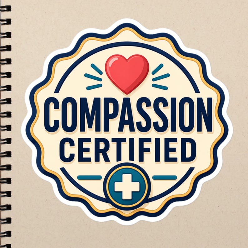 Compassion Certified Nurse Gift for Caring Healthcare Workers, CNA RN LPN Appreciation Design Bubble-free stickers