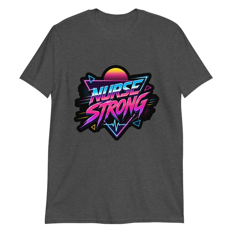 Nurse Strong Retro Neon Nurse Gift Night Shift Nurse Humor 80s Aesthetic Healthcare Worker Short-Sleeve Unisex T-Shirt - Image 14