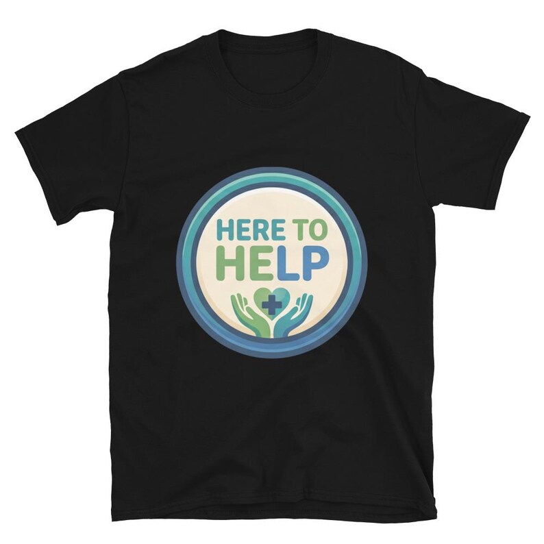 Here to Help Nurse Gift Healthcare Worker CNA RN LPN Medical Staff Caring Design Short-Sleeve Unisex T-Shirt - Image 2