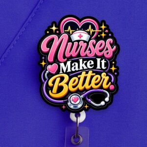 Nurses Make It Better Badge Reel, Nurse Badge Reel, Nurse Gift