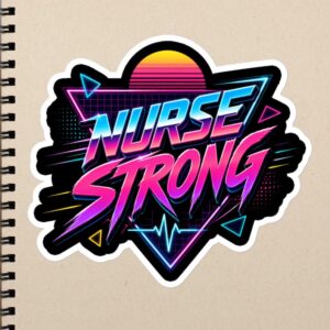 Nurse Strong Retro Neon Quote, 80s Synthwave Nurse Design for RN LPN CNA Nursing Students Bubble-free stickers
