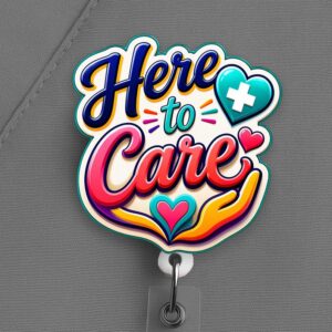 Here to Care Badge Reel, Nurse Badge Reel, Healthcare Worker Gift