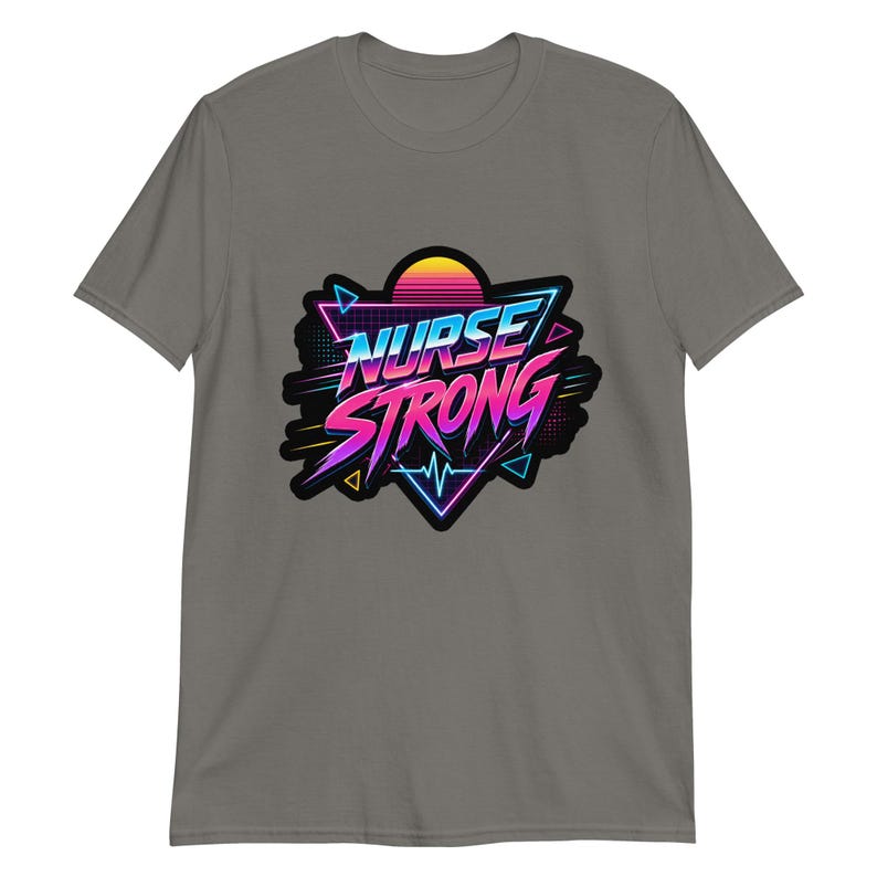 Nurse Strong Retro Neon Nurse Gift Night Shift Nurse Humor 80s Aesthetic Healthcare Worker Short-Sleeve Unisex T-Shirt - Image 12