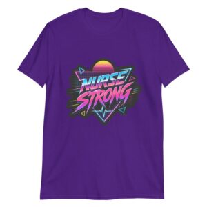 Nurse Strong Retro Neon Nurse Gift Night Shift Nurse Humor 80s Aesthetic Healthcare Worker Short-Sleeve Unisex T-Shirt
