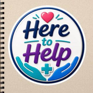 Here to Help Nurse Quote, Caring Healthcare Worker Gift, CNA RN LPN Compassion Design Bubble-free stickers