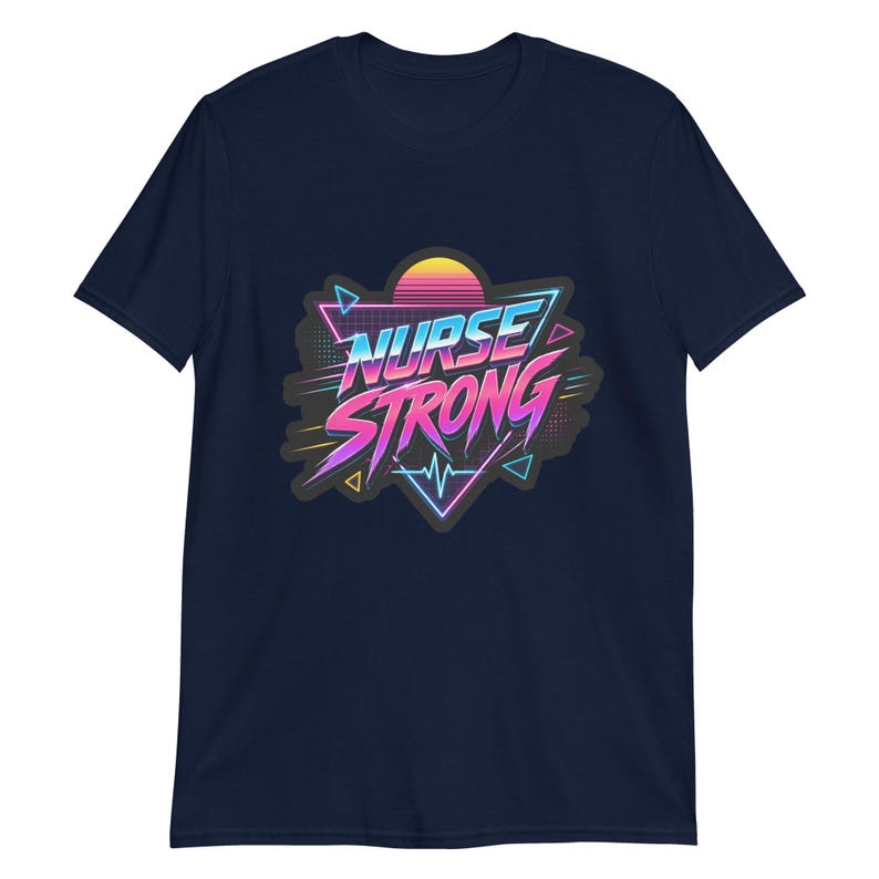 Nurse Strong Retro Neon Nurse Gift Night Shift Nurse Humor 80s Aesthetic Healthcare Worker Short-Sleeve Unisex T-Shirt - Image 3