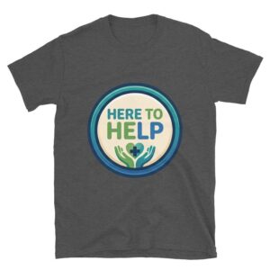 Here to Help Nurse Gift Healthcare Worker CNA RN LPN Medical Staff Caring Design Short-Sleeve Unisex T-Shirt